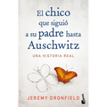 El Chico Que Siguió a Su Padre Hasta Auschwitz: Una Historia Real / The Boy Who Followed His Father Into Auschwitz