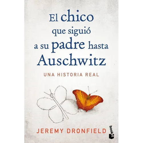 El Chico Que Siguió a Su Padre Hasta Auschwitz: Una Historia Real / The Boy Who Followed His Father Into Auschwitz
