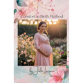 Comfort in Birth Method Third Edition