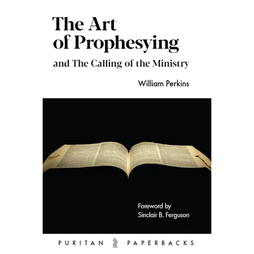The Art of Prophesying: And the Calling of the Ministry