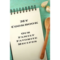My Cookbook Our Family Favorite Recipes: An easy way to create your very own recipe cookbook with your favorite created recipes an 6"x9" 125 writable