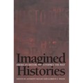 Imagined Histories: American Historians Interpret the Past