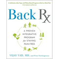 Back RX: A 15-Minute-A-Day Yoga- And Pilates-Based Program to End Low Back Pain Fully Updated and Revised