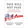 This Will Not Pass: Trump, Biden, and the Battle for America's Future