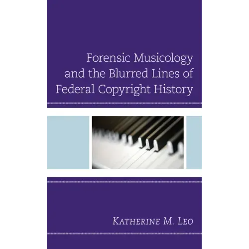 Forensic Musicology and the Blurred Lines of Federal Copyright History