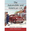 The Automobile and American Life, 2D Ed.