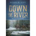Down the River
