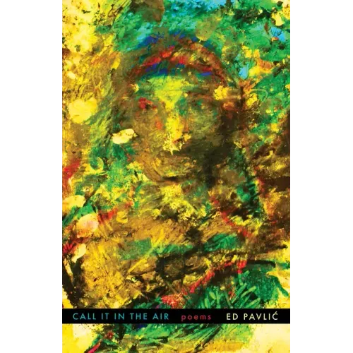 Call It in the Air: Poems