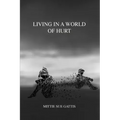 Living in a World of Hurt