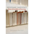 Epistemic Injustice