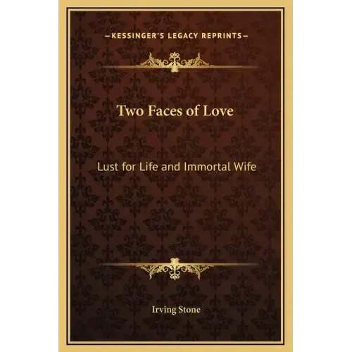 Two Faces of Love: Lust for Life and Immortal Wife