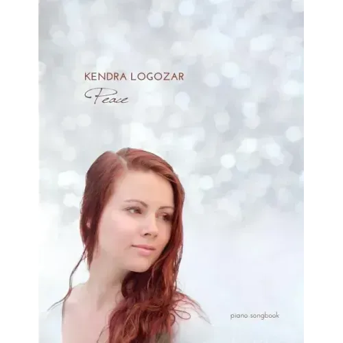 Kendra Logozar - Peace: Solo Piano Songbook