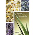 The Care and Keeping of Sensitive Skin: A Practical Guide to Holistic Skin Care