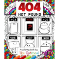 404 Not Found: A Coloring Book by the Oatmeal Volume 6