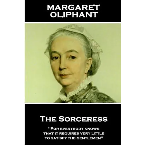 Margaret Oliphant - The Sorceress