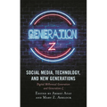 Social Media, Technology, and New Generations: Digital Millennial Generation and Generation Z
