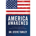 America Awakened: The Collapse of Globalism and the Return to Faith, Family, and Freedom