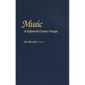 Music in Eighteenth-Century Georgia