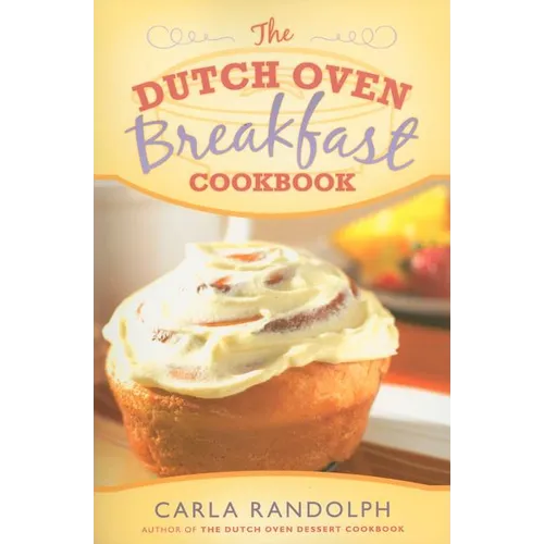 The Dutch Oven Breakfast Cookbook