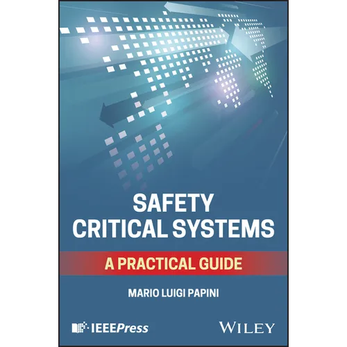 Safety Critical Systems: A Practical Guide