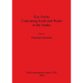 Kay Pacha: Cultivating earth and water in the Andes
