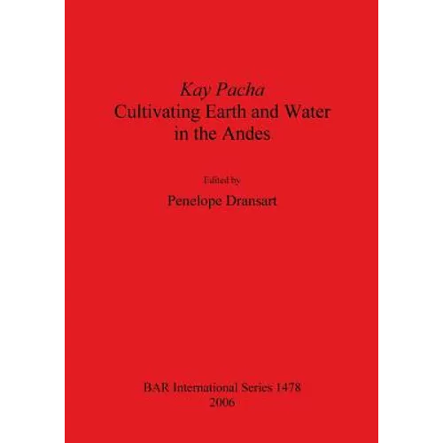 Kay Pacha: Cultivating earth and water in the Andes