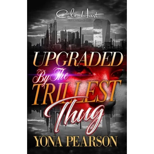 Upgraded By The Trillest Thug: An African American Urban Romance