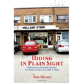 Hiding in Plain Sight: Reflections on the Dutch Presence in Canada and the USA, 1609 to today