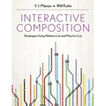 Interactive Composition: Strategies Using Ableton Live and Max for Live