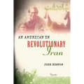 An American in Revolutionary Iran