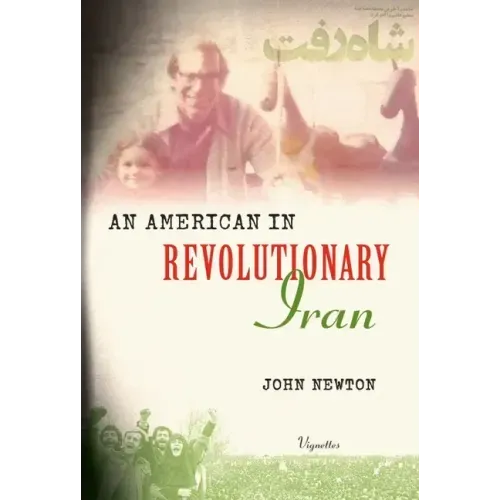 An American in Revolutionary Iran