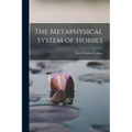 The Metaphysical System of Hobbes