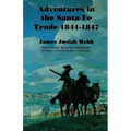 Adventures in the Santa Fae Trade, 1844-1847