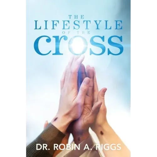 The Lifestyle of the Cross