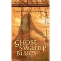 Ghost Swamp Blues
