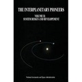 The Interplanetary Pioneers: Volume II: System Design and Development