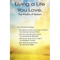 Living a Life You Love, The Wisdom of Women