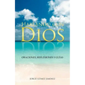 Hablando Con Dios: Oraciones, Reflexiones y Guias