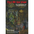 Cult of the Dead and Other Weird and Lovecraftian Tales