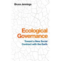 Ecological Governance: Toward a New Social Contract with the Earth