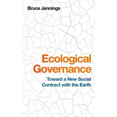 Ecological Governance: Toward a New Social Contract with the Earth