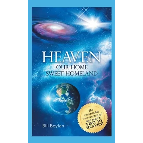 Heaven: Our Home Sweet Homeland
