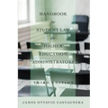 Handbook for Student Law for Higher Education Administrators, Third Edition