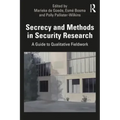 Secrecy and Methods in Security Research: A Guide to Qualitative Fieldwork