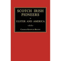 Scotch Irish Pioneers in Ulster and America