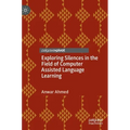 Exploring Silences in the Field of Computer Assisted Language Learning