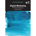 Digital Marketing: A Practical Approach