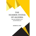 The Number-System of Algebra