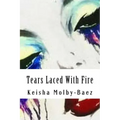 Tears Laced With Fire