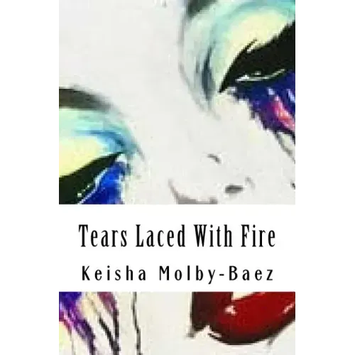 Tears Laced With Fire
